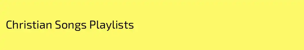 Christian Songs Playlists